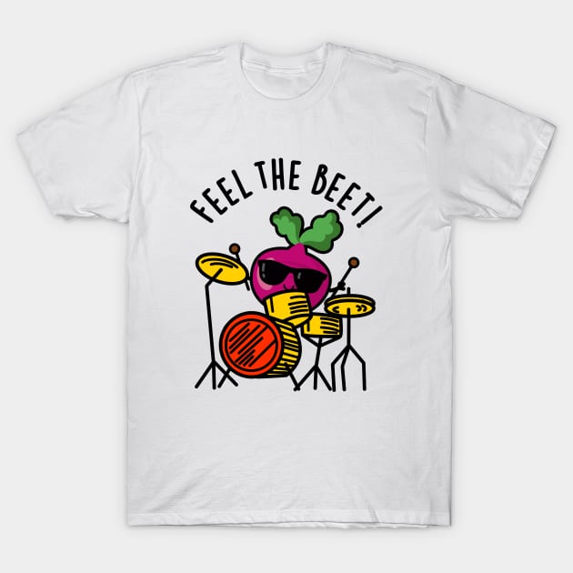 Feel The Beet Cute Veggie Pun T-Shirt by punnybone